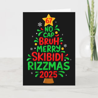 67 No Cap Bruh Skibidi Rizzmas Gen Alpha Kids Chri Card