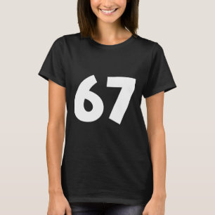 67 Number Funny Six Seven Meme School Teen Kids Ma T-Shirt