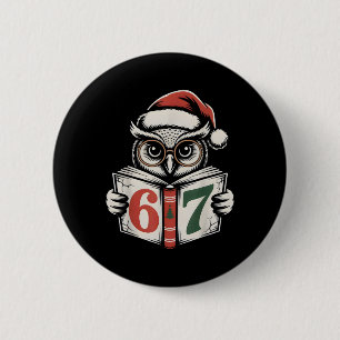 67 Number Owl Christmas Internet Meme Holiday  6 Cm Round Badge