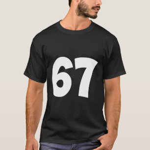 67 Number Sixty-seven Funny Meme School Teen Kid M T-Shirt