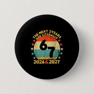 67 Nye 2026 Funny Boys Kids New Years Eve Party 6  6 Cm Round Badge