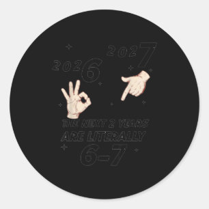 67 Nye 2026 Funny Boys Kids New Years Eve Party 6 Classic Round Sticker