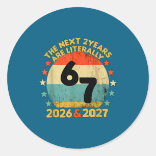 67 Nye 2026 Funny Boys Kids New Years Eve Party 6  Classic Round Sticker