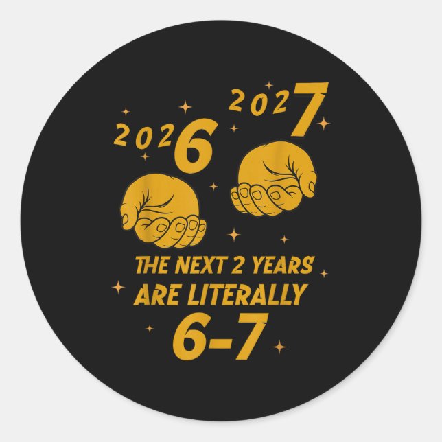 67 Nye 2026 Funny Boys Kids New Years Eve Party 6  Classic Round Sticker (Front)