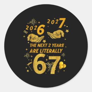 67 Nye 2026 Funny Boys Kids New Years Eve Party 6  Classic Round Sticker