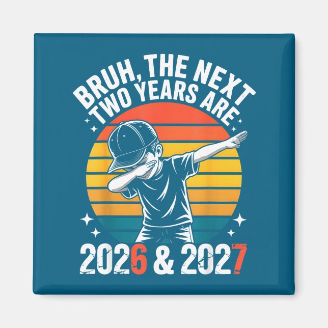 67 Nye 2026 Funny Boys Kids New Years Eve Party 6  Magnet (Front)