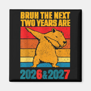 67 Nye 2026 Funny Boys Kids New Years Eve Party 6  Magnet