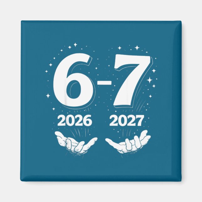 67 Nye 2026 Funny Boys Kids New Years Eve Party 6  Magnet (Front)
