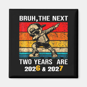 67 Nye 2026 Funny Boys Kids New Years Eve Party 6 Magnet
