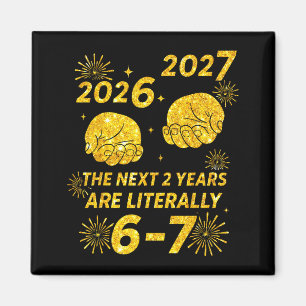 67 Nye 2026 Funny Boys Kids New Years Eve Party 6  Magnet