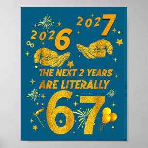 67 Nye 2026 Funny Boys Kids New Years Eve Party 6  Poster