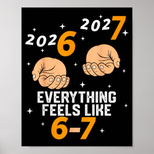 67 Nye 2026 New Years Funny 6 7 Number Six Seven M Poster