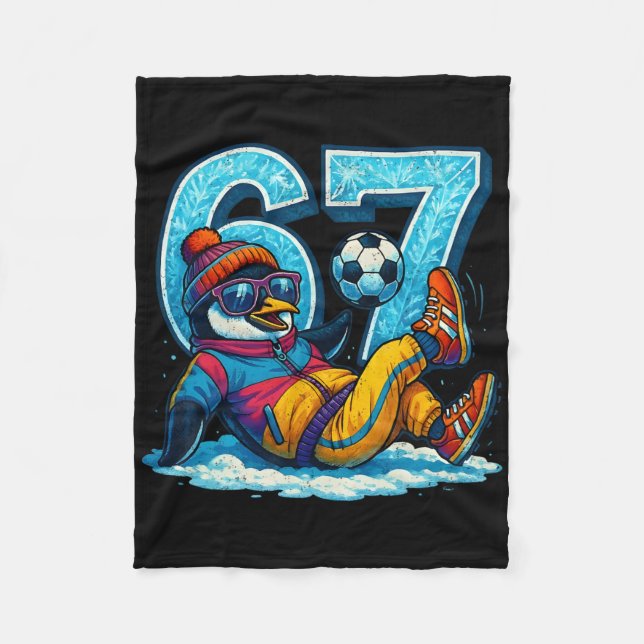 67 Penguin Soccer Funny Winter Meme Gift _1  Fleece Blanket (Front)