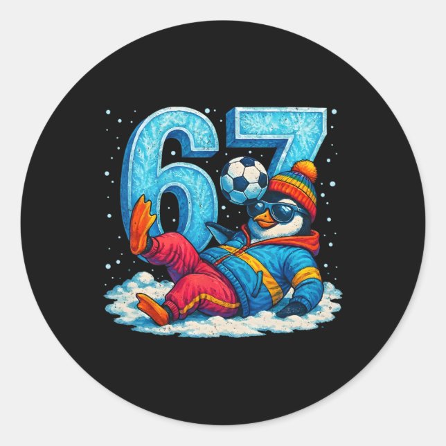 67 Penguin Soccer Funny Winter Meme Gift _2  Classic Round Sticker (Front)