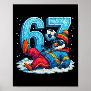 67 Penguin Soccer Funny Winter Meme Gift _2 Poster