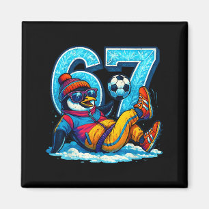 67 Penguin Soccer Funny Winter Meme Gift Magnet