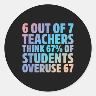 67 Quote  Classic Round Sticker