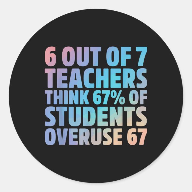 67 Quote  Classic Round Sticker (Front)
