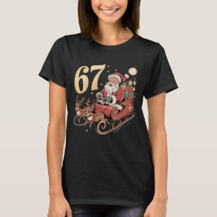 67 santa christmas funny T-Shirt