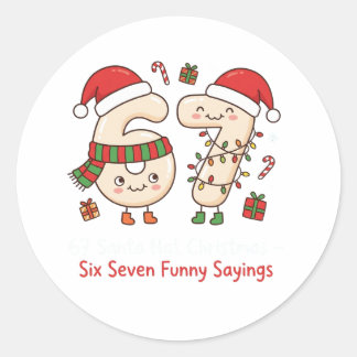 67 Santa Hat Christmas Six Seven Funny Sayings Classic Round Sticker