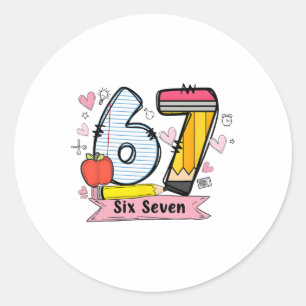 67 Shirt For Teachers 67 Meme Women Teacher Six Se Classic Round Sticker