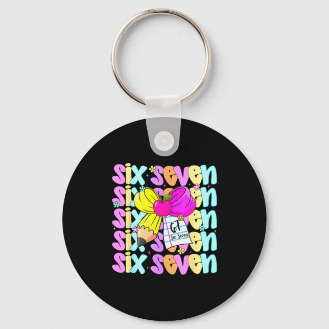 67 Shirt For Teachers 6 7 Meme Women Teacher Six S Key Ring (Front)