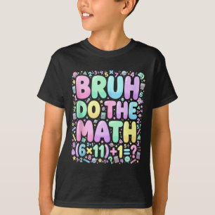 67 Shirt Six Seven Meme 6-7 Boys Kids Girls Bruh D