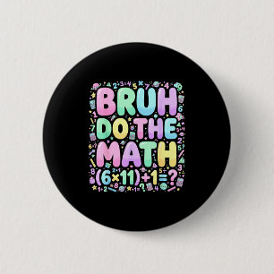 67 Shirt Six Seven Meme 6-7 Boys Kids Girls Bruh D 6 Cm Round Badge