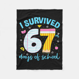 67 Shirt Teacher Kids 6 7 Meme I Survived 67 Days  Fleece Blanket