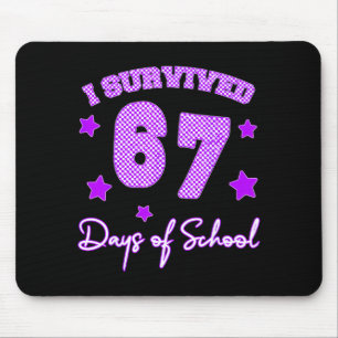 67 Shirts For Teachers I Survived 67 Days Of Schoo Mouse Pad