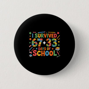 67 six seven 100 days 100th day of school autism 6 cm round badge