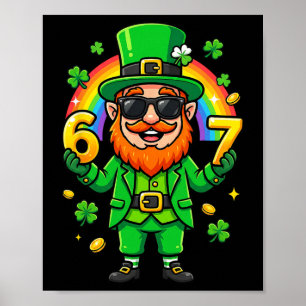 67 Six Seven 6 7 Funny Leprechaun St Patricks Day  Poster