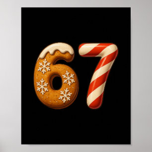 67 Six Seven 6-7 Gingerbread Candy Cane Christmas  Poster