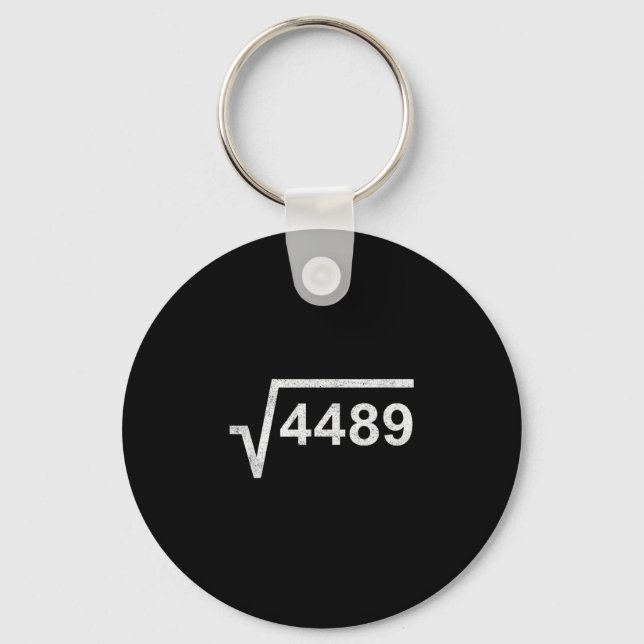 67 Six Seven 6-7 Meme Square Root 4489 Slang Math  Key Ring (Front)
