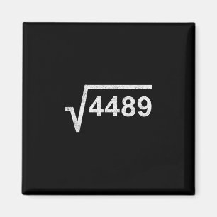67 Six Seven 6-7 Meme Square Root 4489 Slang Math  Magnet