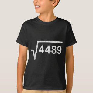 67 Six Seven 6-7 Meme Square Root 4489 Slang Math  T-Shirt