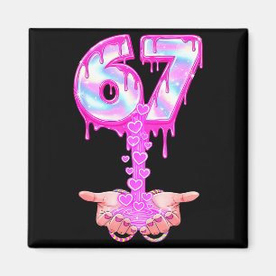 67 Six Seven 6 7 Meme Valentines Funny Women Girl Magnet