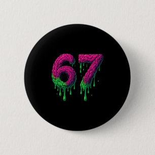 67 Six Seven 6-7 Toxic Brain Drip - Funny Kids Bra 6 Cm Round Badge