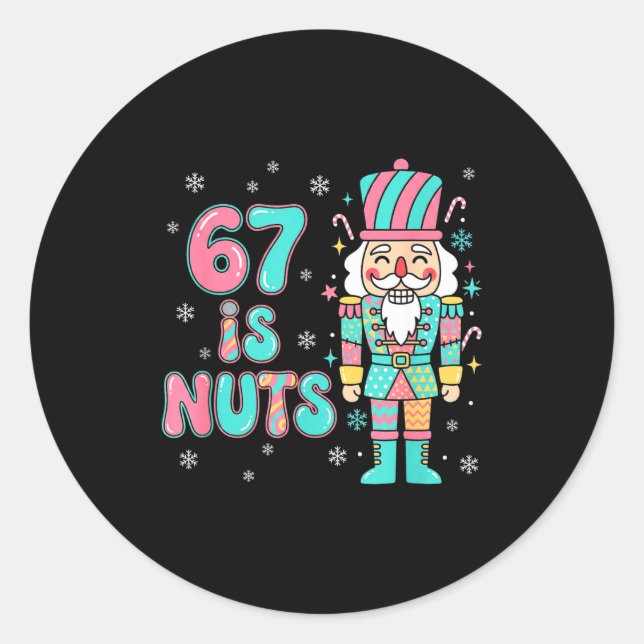 67 Six Seven Birthday Nutcracker Holiday Funny Chr Classic Round Sticker (Front)