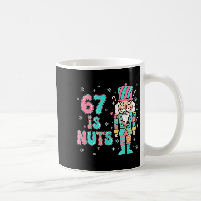 67 Six Seven Birthday Nutcracker Holiday Funny Chr Coffee Mug (Right)