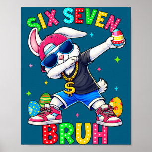 67 Six Seven Bruh Dabbing Bunny With Sungles Easte Poster
