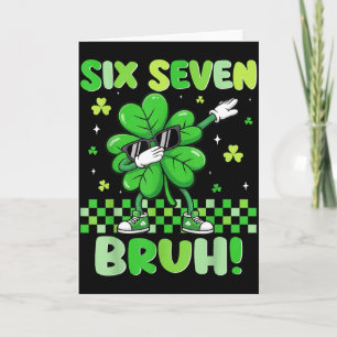 67 Six Seven Bruh Funny 6 7 St Patricks Day Irish Card