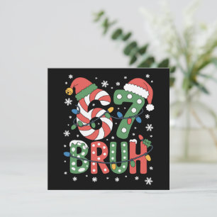 67 Six Seven Bruh Funny Christmas 6 7 Meme  Holiday Card