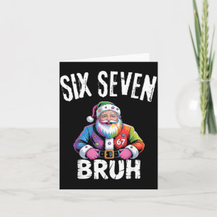 67 Six Seven Bruh Funny Christmas 6 7 Meme Men Wom Card