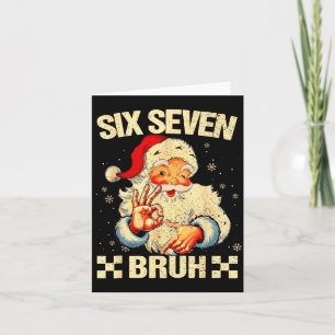 67 Six Seven Bruh Funny Christmas 6 7 Meme Men Wom Card