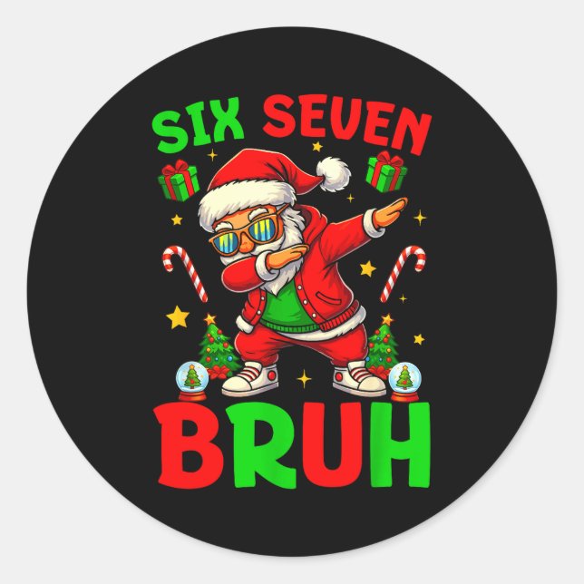 67 Six Seven Bruh Funny Christmas 6 7 Meme Men Wom Classic Round Sticker (Front)