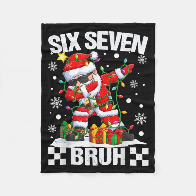 67 Six Seven Bruh Funny Christmas 6 7 Meme Men Wom Fleece Blanket (Front)
