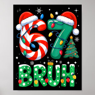 67 Six Seven Bruh Funny Christmas 6 7 Meme Men Wom Poster