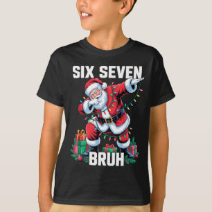 67 Six Seven Bruh Funny Christmas 6 7 Meme Men Wom T-Shirt