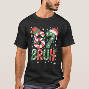 67 Six Seven Bruh Funny Christmas 6 7 Meme T-Shirt